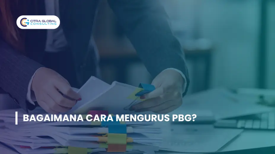 Bagaimana Cara Mengurus PBG?