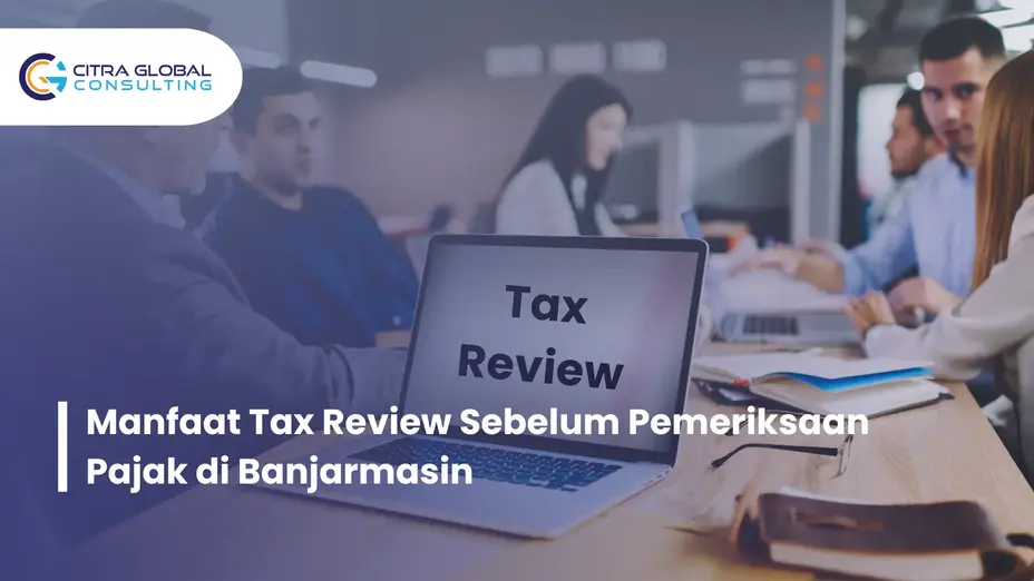 manfaat tax review Banjarmasin