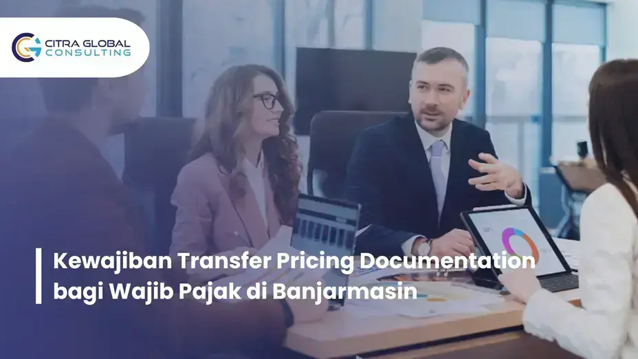 kewajiban transfer pricing documentation Banjarmasin