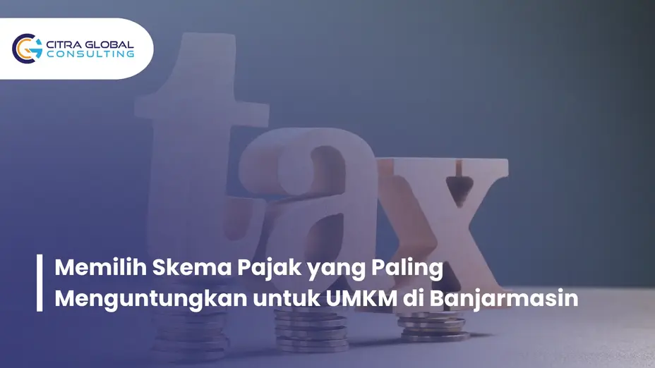 skema pajak UMKM menguntungkan Banjarmasin