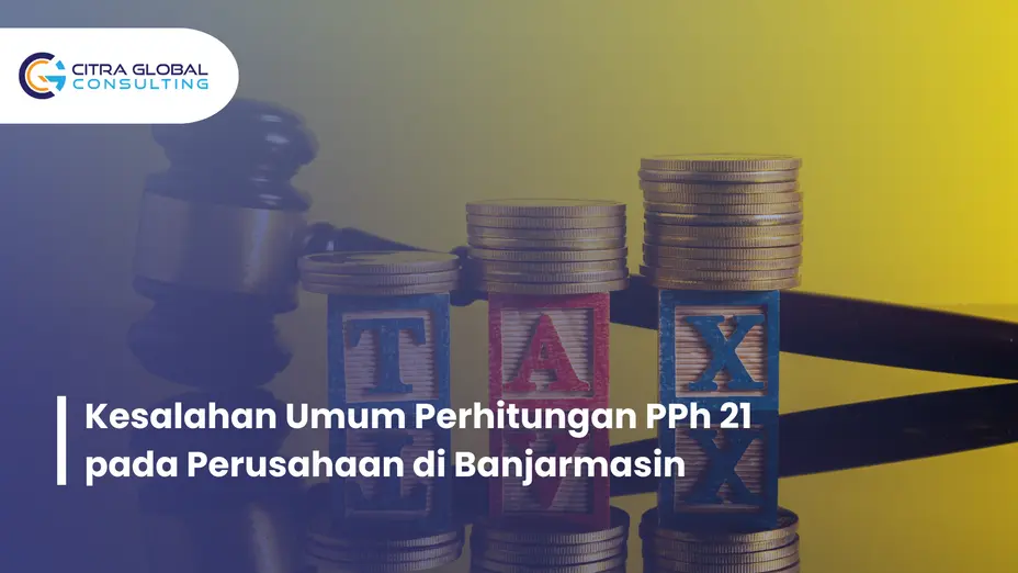 kesalahan perhitungan PPh 21 Banjarmasin