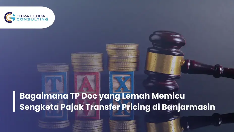 TP Doc lemah sengketa transfer pricing Banjarmasin