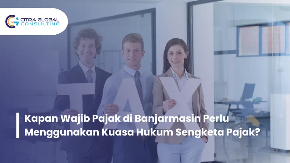 kapan perlu kuasa hukum pajak Banjarmasin