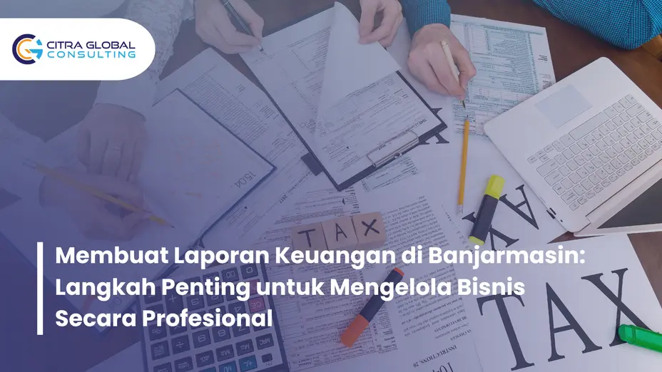 membuat laporan keuangan Banjarmasin